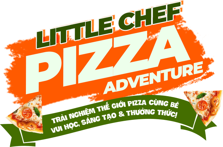 Banner lớp học trải nghiệm làm pizza "Little Chef - Pizza Adventure" tại TIM Corp, nơi bé vui học, sáng tạo & thưởng thức pizza.